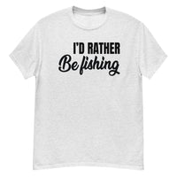 T-Shirt - I'd Rather Be Fishing