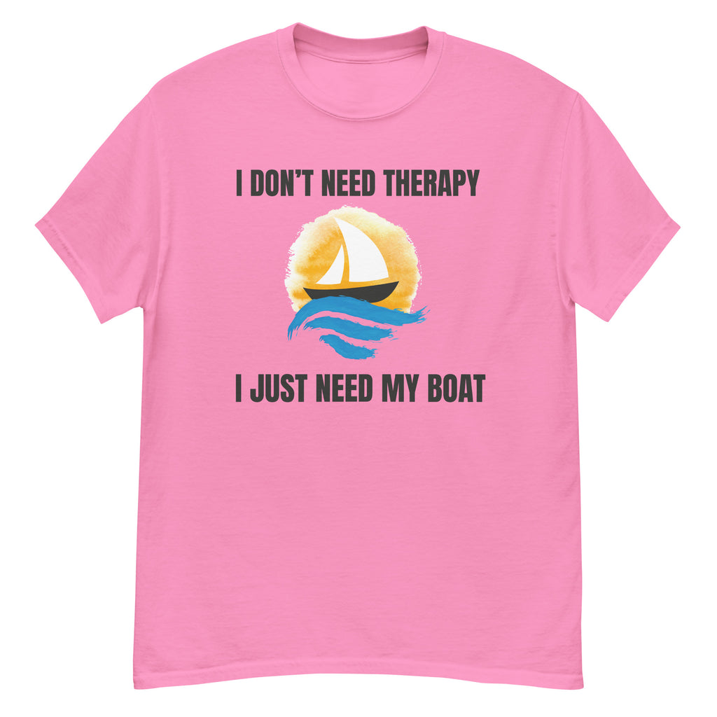 T-Shirt - I Just Need My Boat