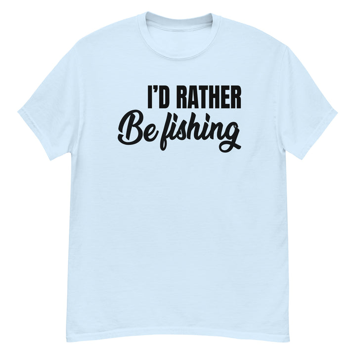 T-Shirt - I'd Rather Be Fishing