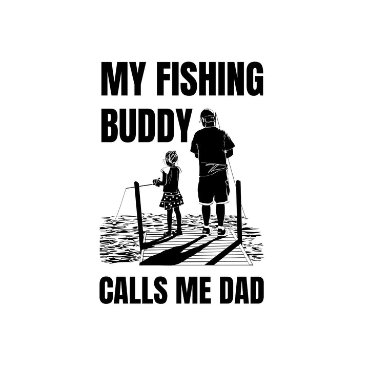 T-Shirt - My Fishing Buddy