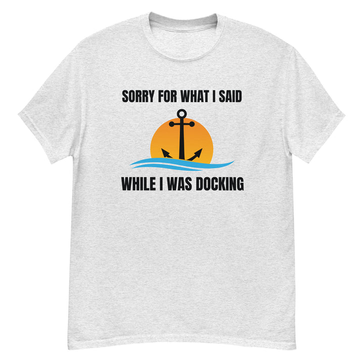 T-Shirt - I Was Docking