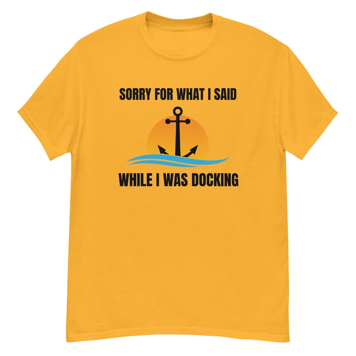 T-Shirt - I Was Docking