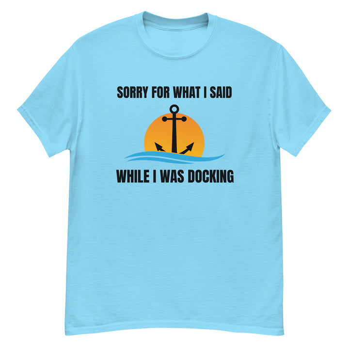 T-Shirt - I Was Docking