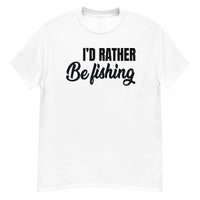 T-Shirt - I'd Rather Be Fishing